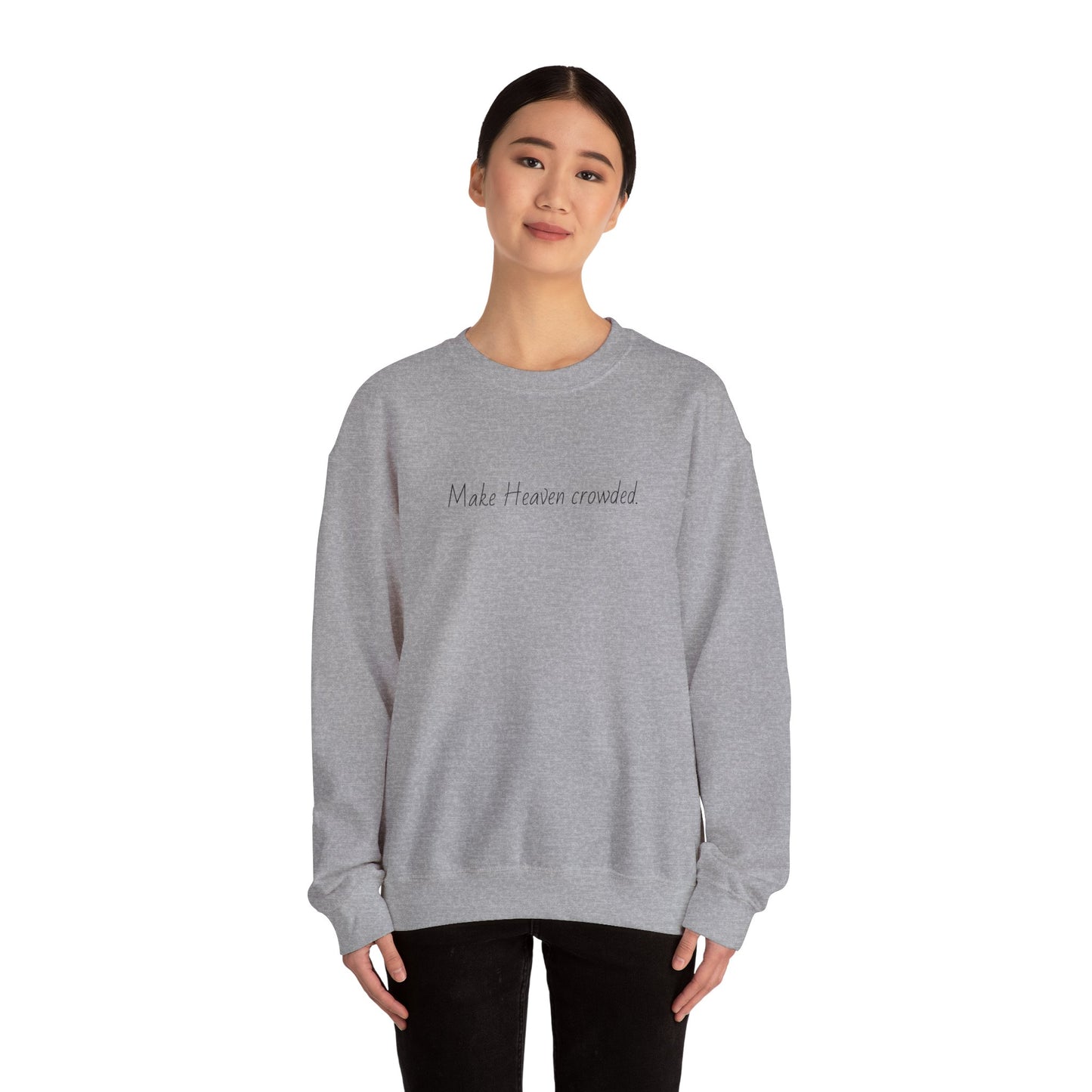 Make Heaven Crowded Crewneck Sweatshirt