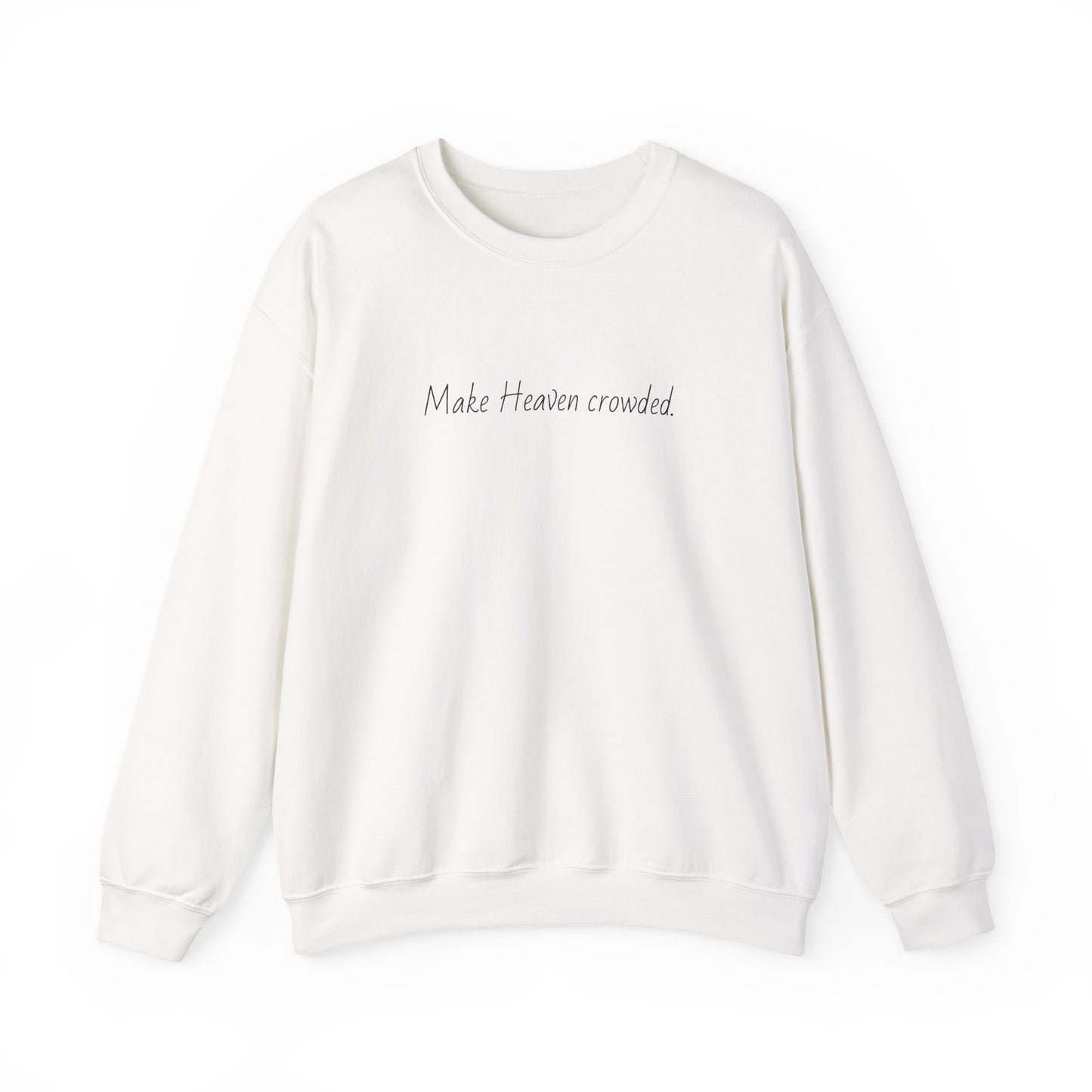 Make Heaven Crowded Crewneck Sweatshirt