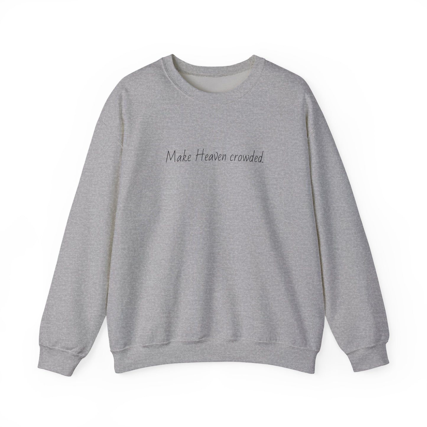 Make Heaven Crowded Crewneck Sweatshirt